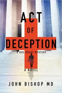 Home Mystery Thriller Act Of Murder Author Book Doctors Hospital Act Of Murder John Bishop Houston Texas Accident Murder Death Legal Clues Detective John Bishop M D